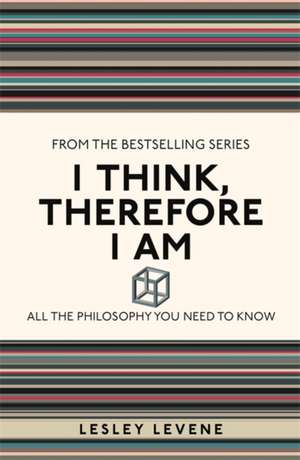 I Think, Therefore I Am de Lesley Levene