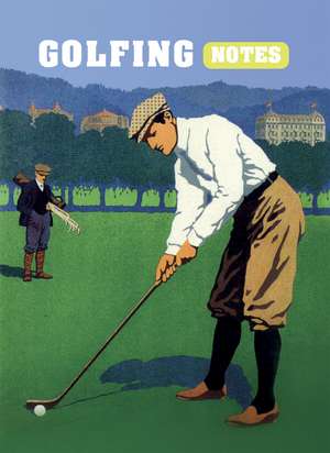 Golfing Notes de Ryland Peters & Small