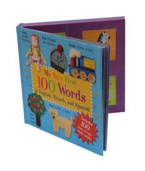 My Very First 100 Words: In English, French, and Spanish de CICO Kidz