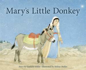 Mary's Little Donkey de Gunhild Sehlin