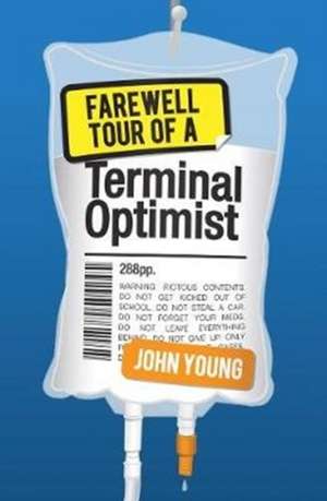 Farewell Tour of a Terminal Optimist de John Young