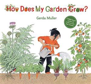 How Does My Garden Grow? de Gerda Muller