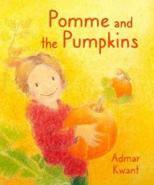 Pomme and the Pumpkins de Admar Kwant