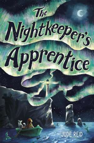 The Nightkeeper's Apprentice de Jude Reid
