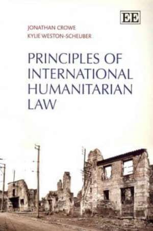 Principles of International Humanitarian Law de Jonathan Crowe