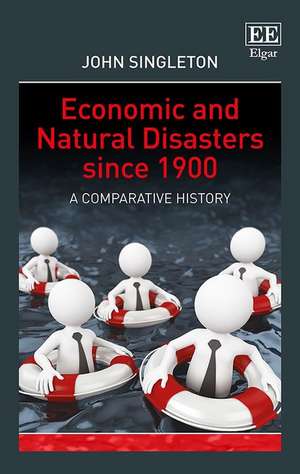 Economic and Natural Disasters since 1900 – A Comparative History de John Singleton