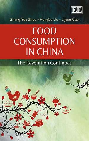 Food Consumption in China – The Revolution Continues de Zhang–yue Zhou