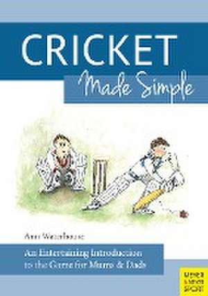 Cricket Made Simple de Ann Waterhouse