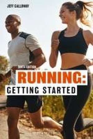 Running: Getting Started de Jeff Galloway