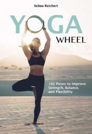 Yoga Wheel de Selina Reichert