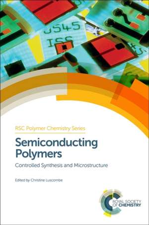 Semiconducting Polymers: Controlled Synthesis and Microstructure de Dwight Seferos