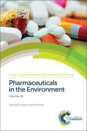 Pharmaceuticals in the Environment de R. E. Hester