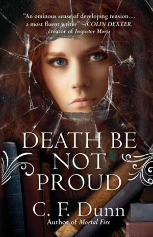 Death Be Not Proud de C. F. Dunn