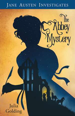 Jane Austen Investigates – The Abbey Mystery de Julia Golding