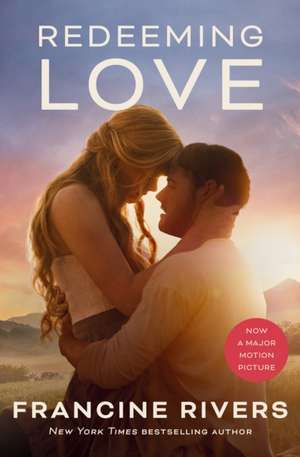 Redeeming Love (Movie tie–in) de Francine Rivers