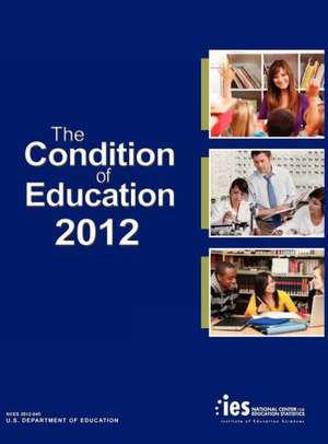 The Condition of Education 2012 de National Center for Education Statistics