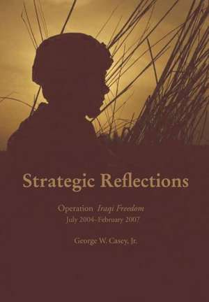 Strategic Reflections de George W. Casey