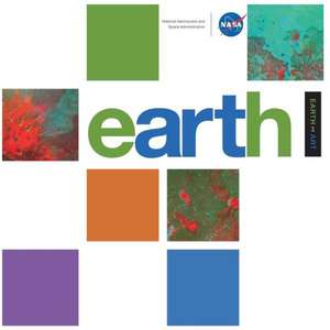 Earth as Art de National Aeronautics &. Space Admin