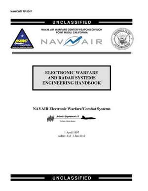 Electronic Warfare and Radar Systems Engineering Handbook de Scott O'Neill