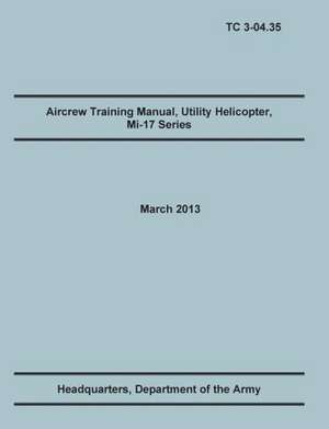 Aircrew Training Manual, Utility Helicopter Mi-17 Series de Training Doctrine and Command