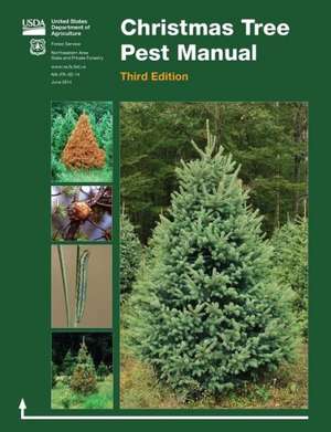 Christmas Tree Pest Manual (Third Edition) de U. S. Department of Agriculture