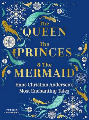 The Queen, the Princes and the Mermaid de Hans Christian Andersen