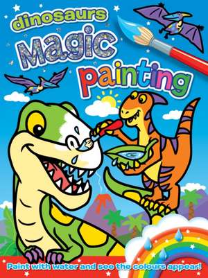 Magic Painting: Dinosaurs de Angela Hewitt