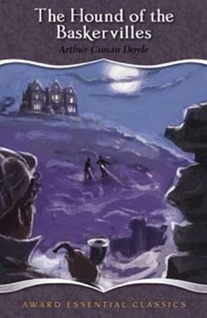 The Hound of the Baskervilles: An Award Essential Classics de Arthur Conan Doyle