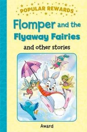 Flomper and the Flyaway Fairies de Sophie Giles