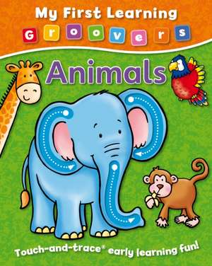 My First Learning Groovers: Animals de Sophie Giles