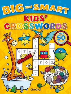 Big and Smart Kids' Crosswords de Sophie Giles