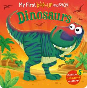 My First Pop-Up and Play: Dinosaurs de Sophie Giles