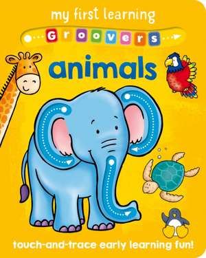 My First Learning Groovers: Animals de Sophie Giles