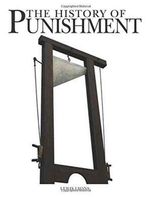 The History of Punishment de Lewis Lyons