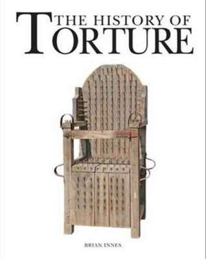 The History of Torture de Brian Innes