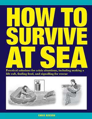 How to Survive at Sea de Chris Beeson