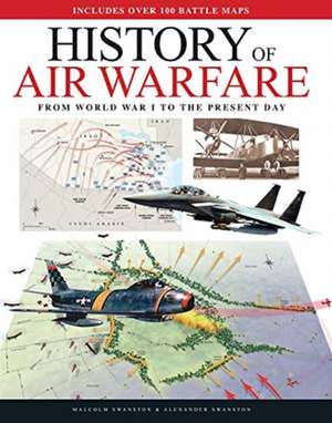 History of Air Warfare de Malcolm Swanston