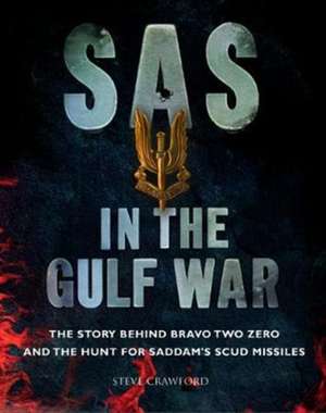 SAS in the Gulf War de Steve Crawford