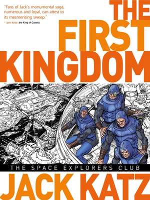 First Kingdom Vol 5: The Space Explorer's Club de Jack Katz