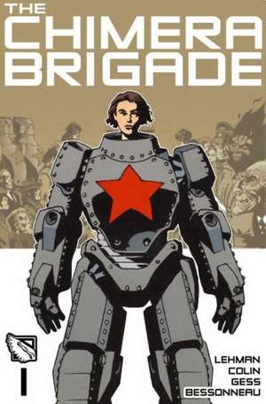 The Chimera Brigade: Vol I de Serge Lehman