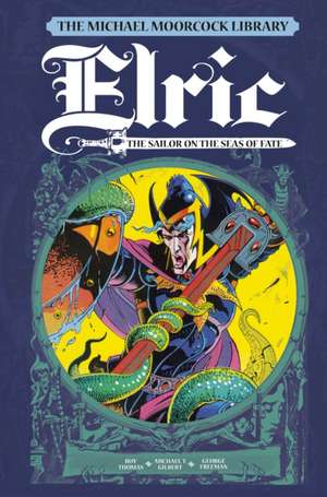 Elric: Sailor on the Seas of Fate de Roy Thomas