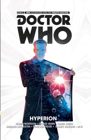 Doctor Who: The Twelfth Doctor Vol. 3: Hyperion de George Mann