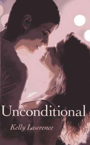 Unconditional de Kelly Lawrence