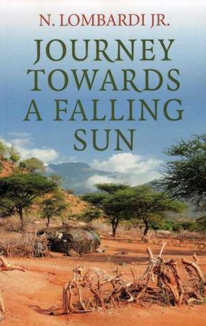 Journey Towards a Falling Sun de N. Lombardi Jr.