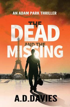 The Dead and the Missing de A. D. Davies