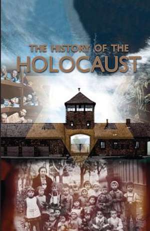 The History of the Holocaust de Pat Morgan