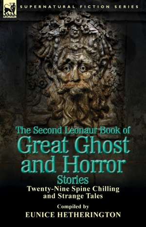 The Second Leonaur Book of Great Ghost and Horror Stories de Eunice Hetherington