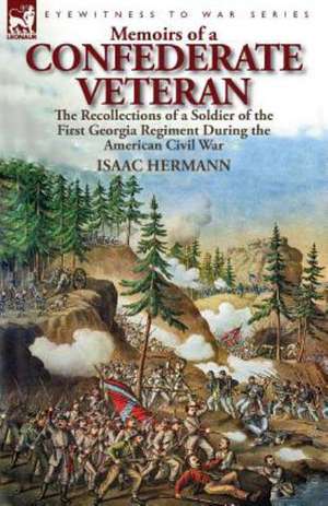 Memoirs of a Confederate Veteran de Isaac Hermann