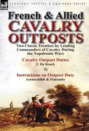 French & Allied Cavalry Outposts de F. De Brack