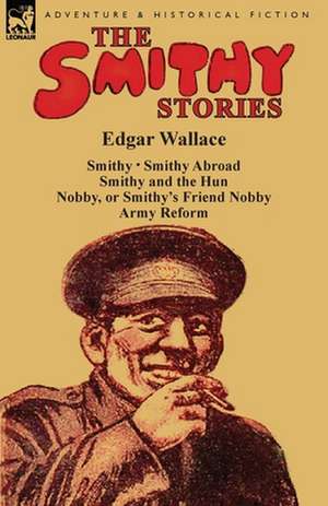 The Smithy Stories de Edgar Wallace